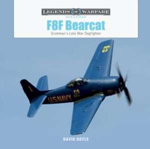 F8F Bearcat: Grumman's Late-War Dogfighter de David Doyle