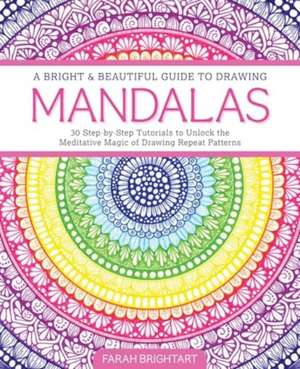 A Bright & Beautiful Guide to Drawing Mandalas de Farah Alhamawi