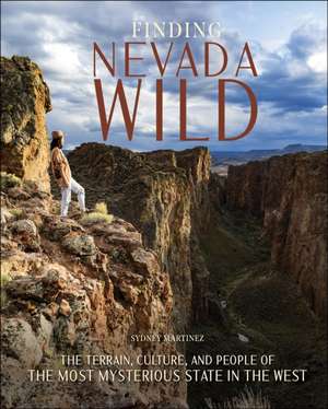 Finding Nevada Wild de Sydney Martinez