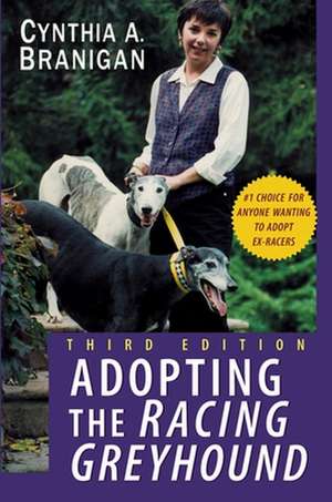 Adopting the Racing Greyhound de Cynthia A. Branigan