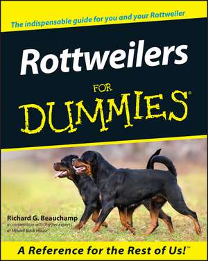 Rottweilers For Dummies de RG Beauchamp