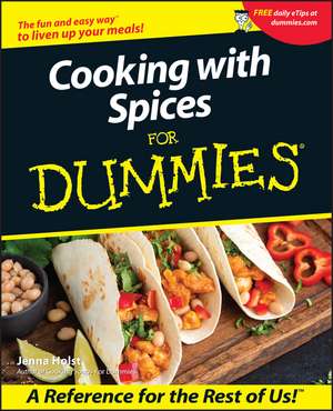 Cooking with Spices for Dummies de J Holst