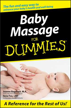 Baby Massage For Dummies de J Bagshaw