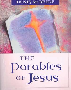 Parables of Jesus de Denis McBride