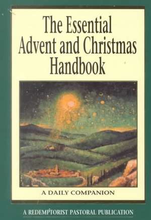 The Essential Advent and Christmas Handbook de Thomas M. Santa