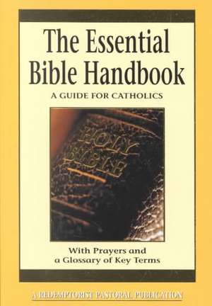 Essential Bible Handbook: A Guide for Catholics de Thomas M. Santa