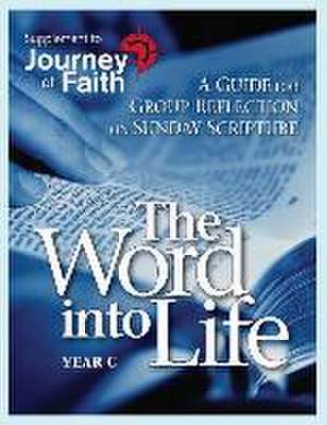 The Word Into Life, Year C de Redemptorist Pastoral Publication