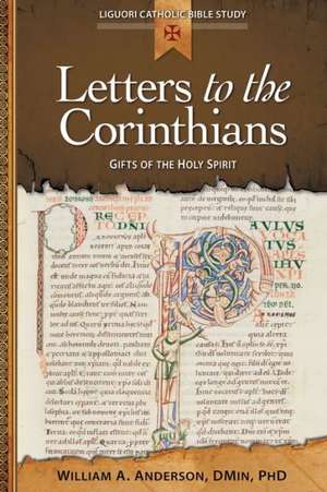 Letters to the Corinthians: Gifts of the Holy Spirit de William A. Anderson