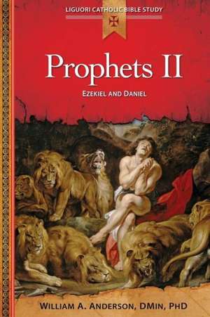 Prophets II: Ezekiel and Daniel de William Anderson