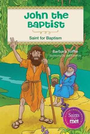 John the Baptist de Barbara Yoffie