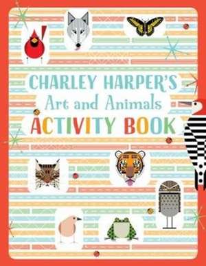 Charley Harper's Art and Animals Activity Book de Charley Harper