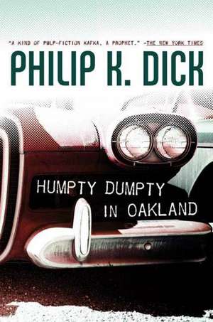 Humpty Dumpty in Oakland de Philip K. Dick