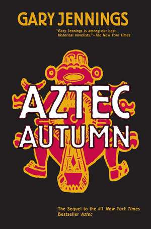 Aztec Autumn de Gary Jennings