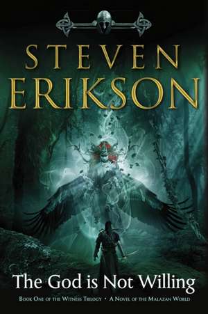 The God Is Not Willing de Steven Erikson