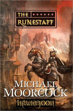 Hawkmoon: The Runestaff de Michael Moorcock