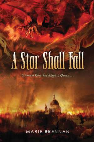 A Star Shall Fall de Marie Brennan