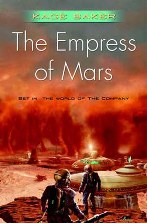 The Empress of Mars de Kage Baker