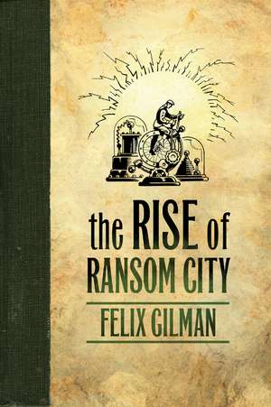 The Rise of Ransom City de Felix Gilman