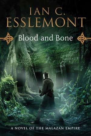 Blood and Bone: A Novel of the Malazan Empire de Ian C. Esslemont