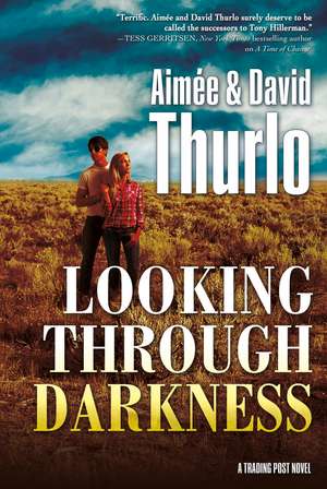 Looking Through Darkness de Aimee Thurlo