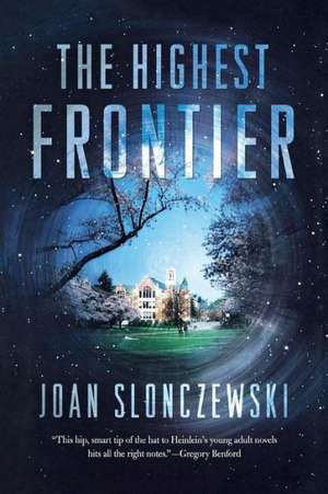 The Highest Frontier de Joan Slonczewski