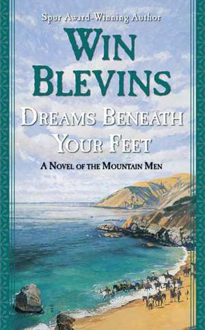 Dreams Beneath Your Feet de Win Blevins