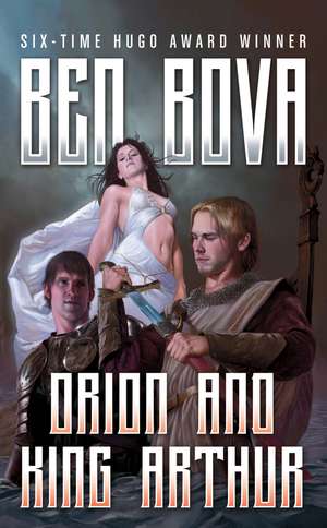 Orion and King Arthur de Ben Bova