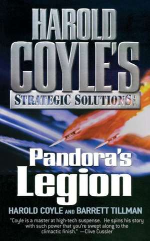 Pandora's Legion: Harold Coyle's Strategic Solutions, Inc. de Harold Coyle