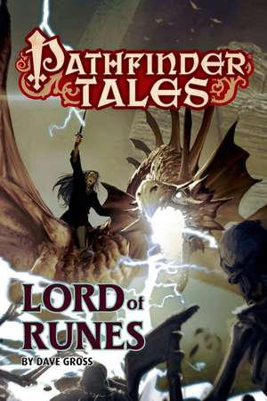 Pathfinder Tales: Lord of Runes de Dave Gross