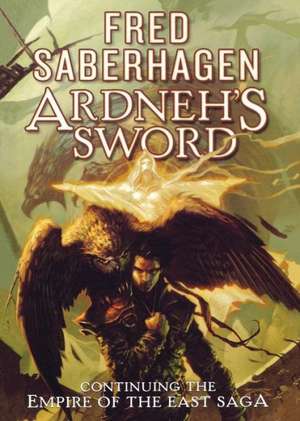 Ardneh's Sword de Fred Saberhagen