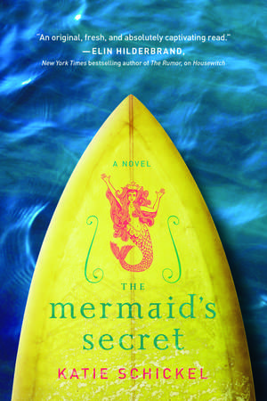 The Mermaid's Secret de Katie Schickel