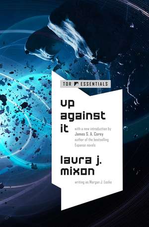 Up Against It de Laura J. Mixon