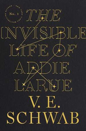 The Invisible Life of Addie Larue de V E Schwab