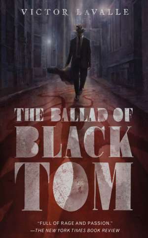 The Ballad of Black Tom de Victor LaValle