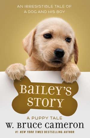 Bailey's Story de W. Bruce Cameron