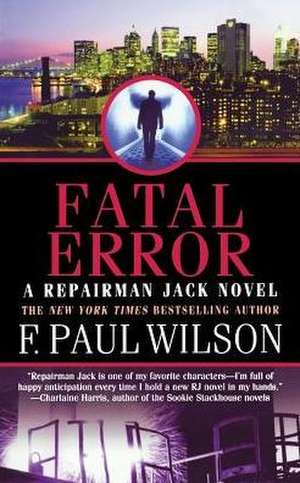 Fatal Error de F. Paul Wilson