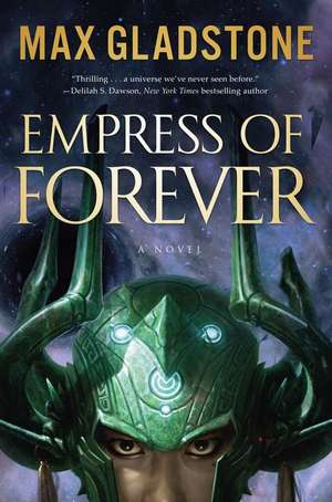 Empress of Forever de Max Gladstone