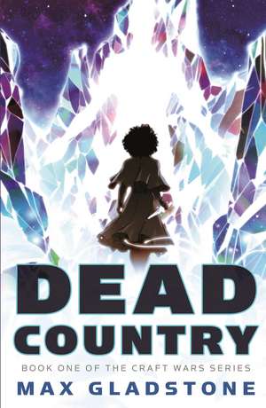 Dead Country de Max Gladstone