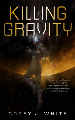 Killing Gravity de Corey J. White