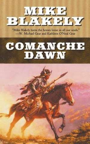 Comanche Dawn de Mike Blakely