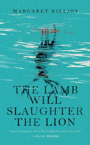 The Lamb Will Slaughter the Lion de Margaret Killjoy