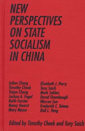 New Perspectives on State Socialism in China de Timothy Cheek