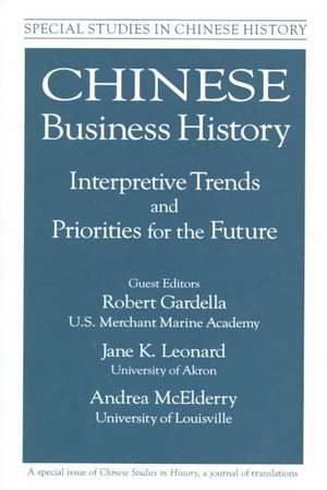 Chinese Business History: Interpretive Trends and Priorities for the Future de Robert Gardella