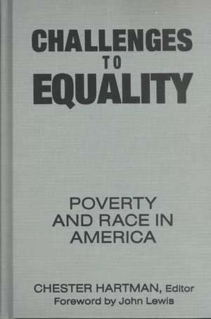 Challenges to Equality: Poverty and Race in America de Jean M Hartman