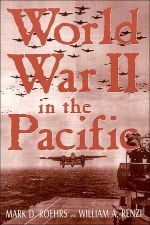 World War II in the Pacific de William A. Renzi