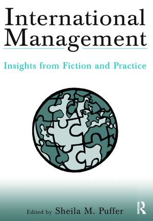 International Management: Insights from Fiction and Practice de Sheila M. Puffer