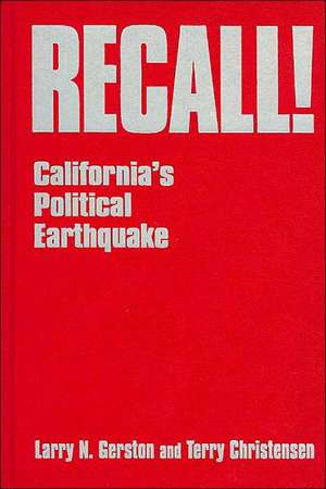 Recall!: California's Political Earthquake de Larry N. Gerston