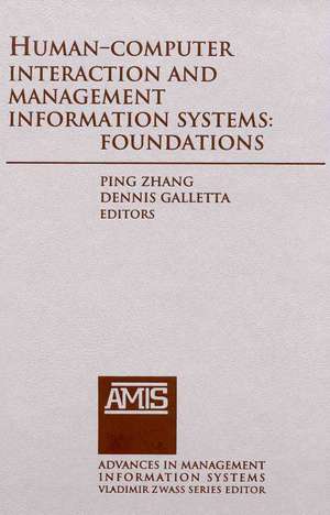 Human-computer Interaction and Management Information Systems: Foundations de Ping Zhang