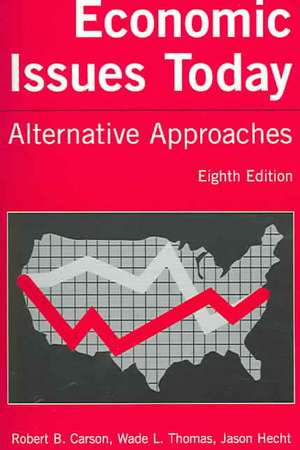 Economic Issues Today: Alternative Approaches de Robert B. Carson