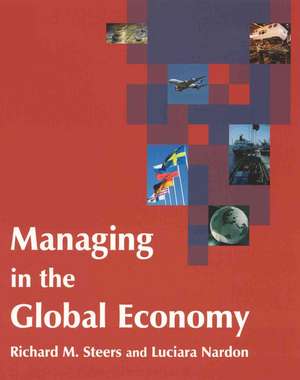 Managing in the Global Economy de Richard M. Steers